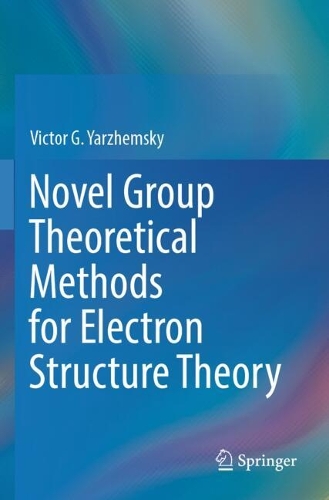 Novel Group Theoretical Methods for Electron Structure Theory.