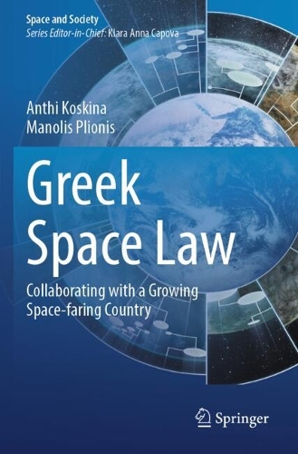 Greek Space Law: Collaborating with a Growing Space-faring Country.
