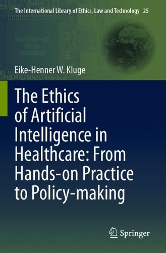 The Ethics of Artificial Intelligence in Healthcare: From Hands-on Practice to Policy-making.