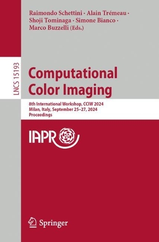 Computational Color Imaging: 8th International Workshop, CCIW 2024, Milan, Italy, September 25-27, 2024, Proceedings. 2024 ed.