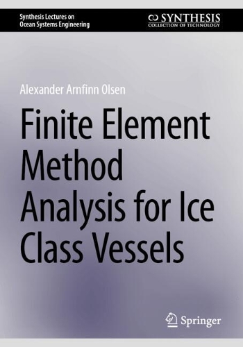 Finite Element Method Analysis for Ice Class Vessels.