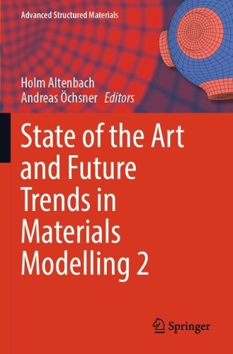 State of the Art and Future Trends in Materials Modelling 2.
