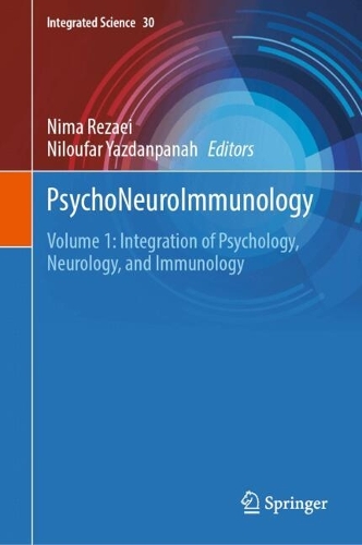 PsychoNeuroImmunology: Volume 1: Integration of Psychology, Neurology, and Immunology. 2024 ed.