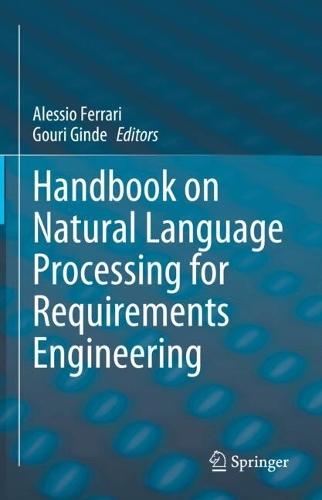 Handbook on Natural Language Processing for Requirements Engineering. 2024 ed.
