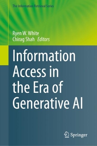Information Access in the Era of Generative AI. 2024 ed.