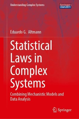Statistical Laws in Complex Systems: Combining Mechanistic Models and Data Analysis. 2024 ed.