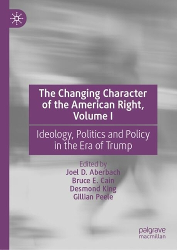 The Changing Character of the American Right. Volume I