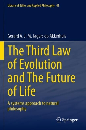 The Third Law of Evolution and The Future of Life: A systems approach to natural philosophy.