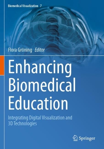 Enhancing Biomedical Education: Integrating Digital Visualization and 3D Technologies.