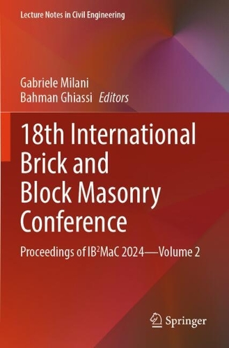 18th International Brick and Block Masonry Conference: Proceedings of IB2MaC 2024-Volume 2.