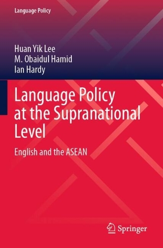 Language Policy at the Supranational Level: English and the ASEAN.