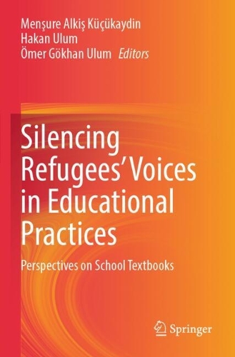 Silencing Refugees' Voices in Educational Practices: Perspectives on School Textbooks.