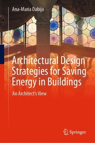 Architectural Design Strategies for Saving Energy in Buildings: An Architect's View. 2024 ed.