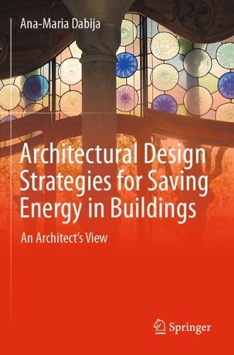 Architectural Design Strategies for Saving Energy in Buildings: An Architect's View.