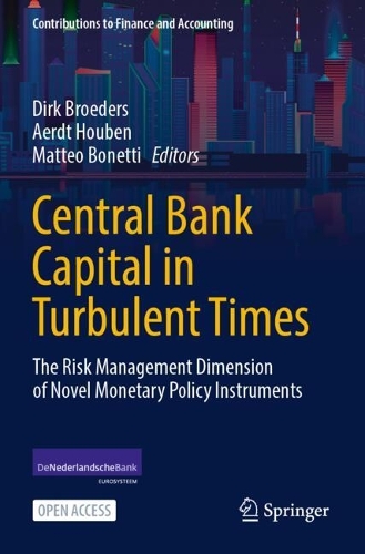 Central Bank Capital in Turbulent Times: The Risk Management Dimension of Novel Monetary Policy Instruments.