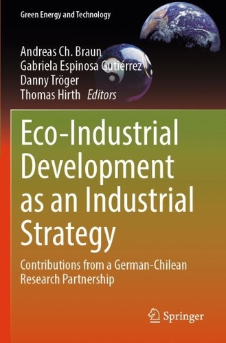 Eco-Industrial Development as an Industrial Strategy: Contributions from a German-Chilean Research Partnership.