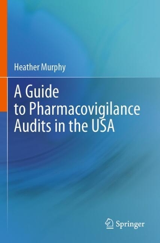 A Guide to Pharmacovigilance Audits in the USA.