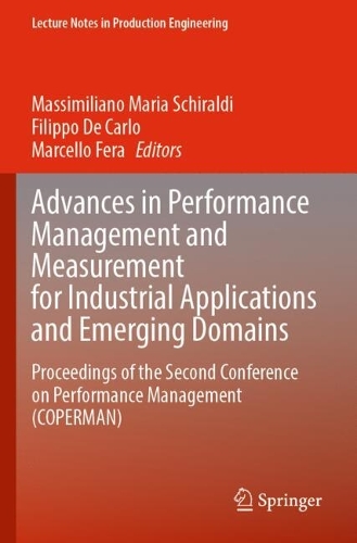 Advances in Performance Management and Measurement for Industrial Applications and Emerging Domains: Proceedings of the Second Conference on Performance Management (COPERMAN).