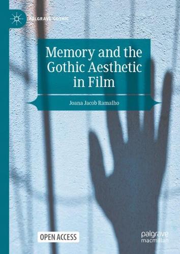 Memory and the Gothic Aesthetic in Film.