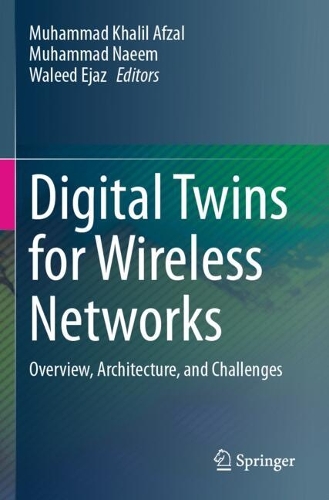 Digital Twins for Wireless Networks: Overview, Architecture, and Challenges.