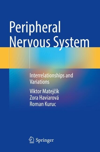Peripheral Nervous System: Interrelationships and Variations.