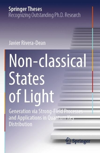 Non-classical States of Light: Generation via Strong-Field Processes and Applications in Quantum Key Distribution.