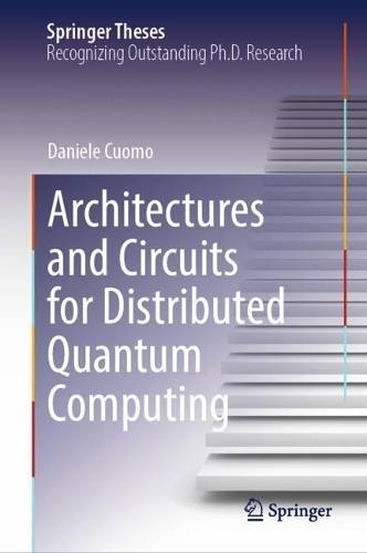 Architectures and Circuits for Distributed Quantum Computing. 2024 ed.
