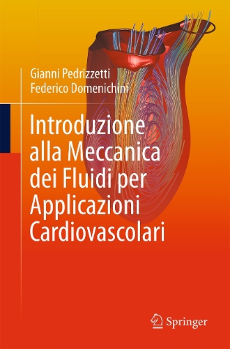 Introduzione alla Meccanica dei Fluidi per Applicazioni Cardiovascolari. 2025 ed.