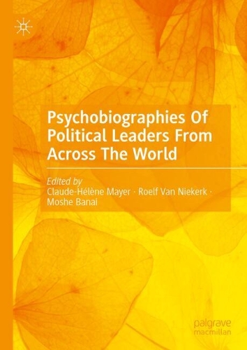 Psychobiographies Of Political Leaders From Across The World.