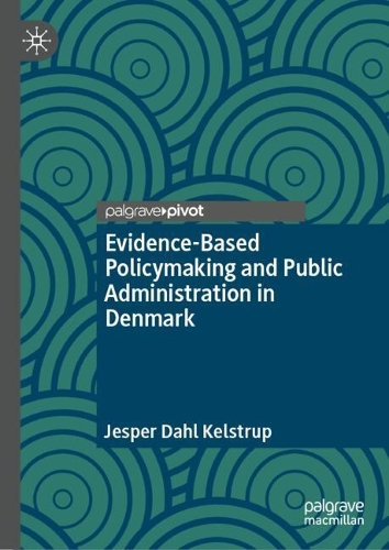 Evidence-Based Policymaking and Public Administration in Denmark.