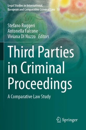 Third Parties in Criminal Proceedings: A Comparative Law Study.