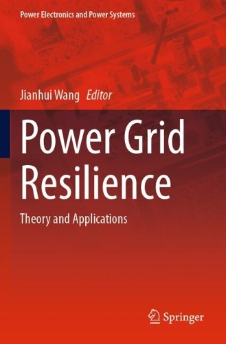 Power Grid Resilience: Theory and Applications.