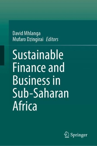 Sustainable Finance and Business in Sub-Saharan Africa.