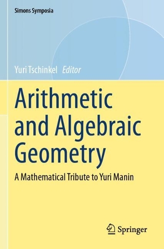 Arithmetic and Algebraic Geometry