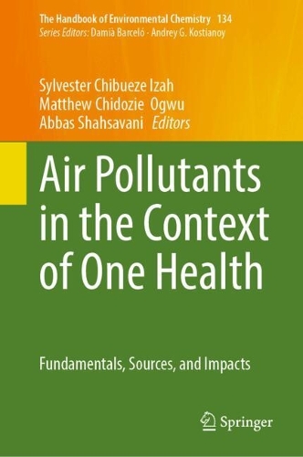 Air Pollutants in the Context of One Health: Fundamentals, Sources, and Impacts. 2024 ed.