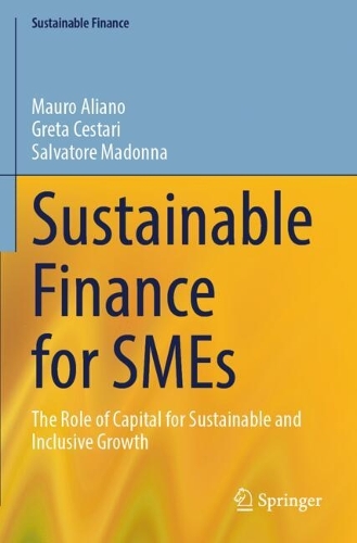 Sustainable Finance for SMEs: The Role of Capital for Sustainable and Inclusive Growth.