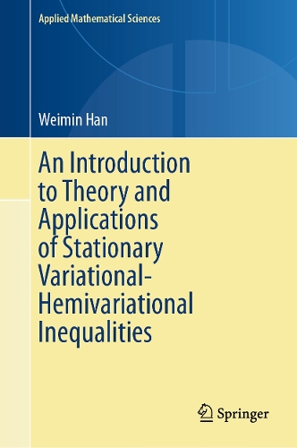 An Introduction to Theory and Applications of Stationary Variational-Hemivariational Inequalities. 2024 ed.