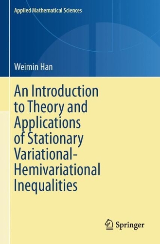 An Introduction to Theory and Applications of Stationary Variational-Hemivariational Inequalities.