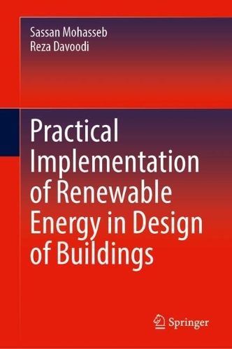 Practical Implementation of Renewable Energy in Design of Buildings. 2024 ed.