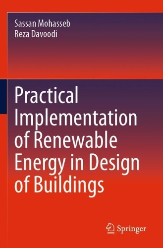 Practical Implementation of Renewable Energy in Design of Buildings.