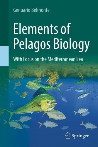 Elements of Pelagos Biology: With Focus on the Mediterranean Sea. 2024 ed.
