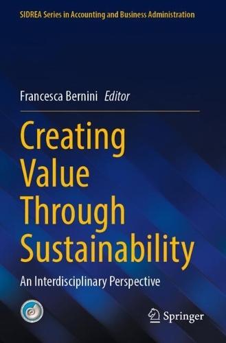 Creating Value Through Sustainability: An Interdisciplinary Perspective.