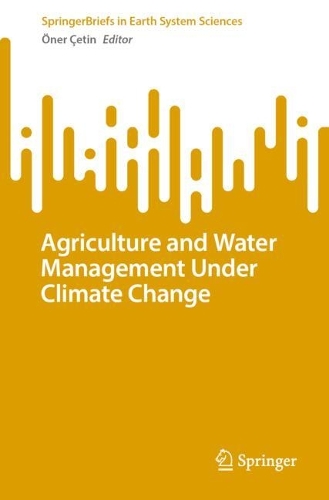 Agriculture and Water Management Under Climate Change. 2024 ed.