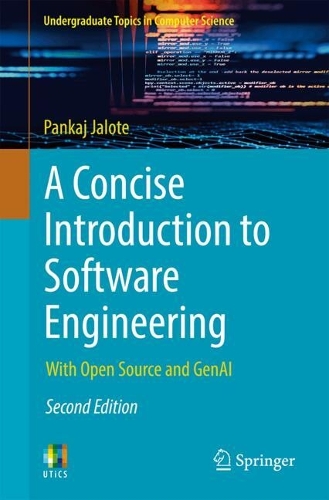 A Concise Introduction to Software Engineering: With Open Source and GenAI. Second Edition 2025
