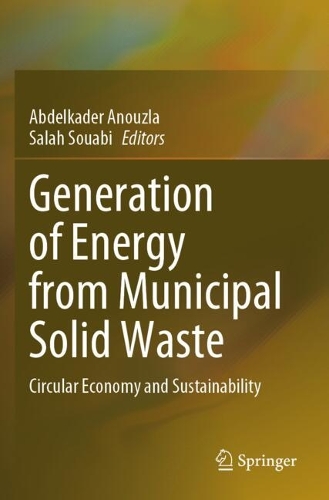 Generation of Energy from Municipal Solid Waste: Circular Economy and Sustainability.