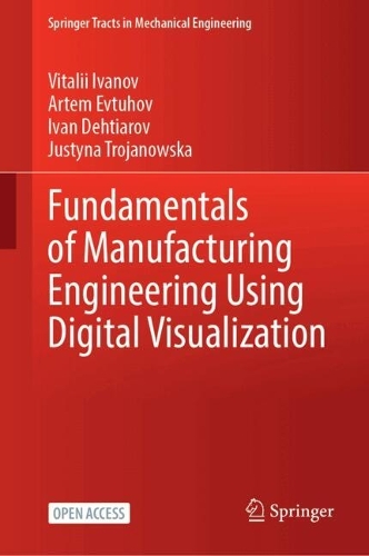 Fundamentals of Manufacturing Engineering Using Digital Visualization. 2025 ed.