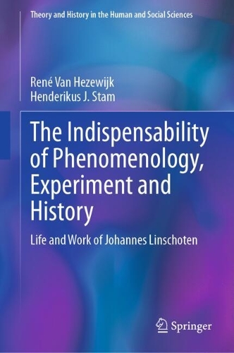 The Indispensability of Phenomenology, Experiment and History