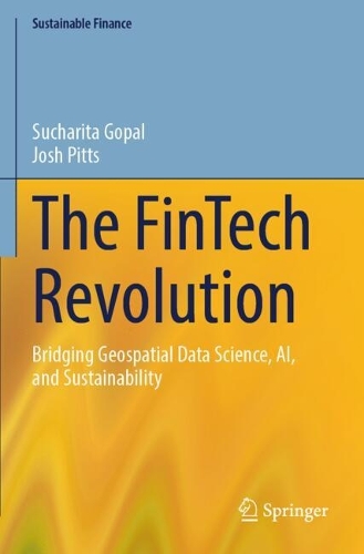 The FinTech Revolution: Bridging Geospatial Data Science, AI, and Sustainability.