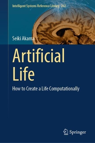 Artificial Life: How to Create a Life Computationally. 2025 ed.