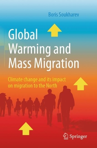 Global Warming and Mass Migration: Climate change and its impact on migration to the North. Second Edition 2025